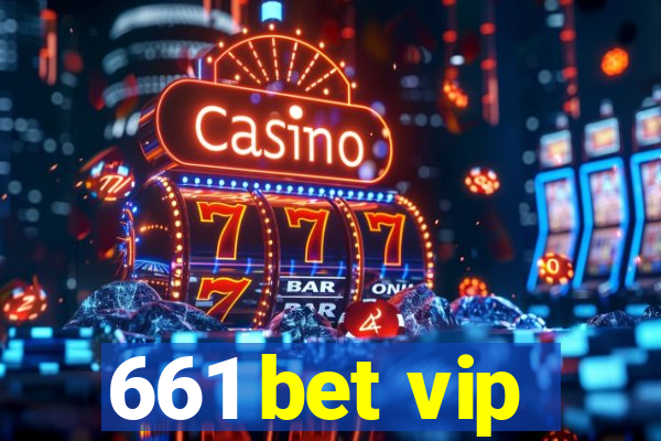 661 bet vip